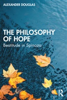 Alexander Douglas, Alexander (University of St Andrews Douglas - Philosophy of Hope