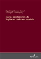 Miguel Ángel Esparza Torres, Ana Segovia Gordillo - Nuevas aportaciones a la lingüística misionera española