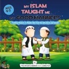 The Sincere Seeker Collection - My Islam Taught Me My Good Manners