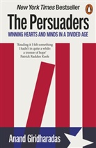Anand Giridharadas, Giridharadas Anand - The Persuaders