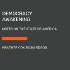 Heather Cox Richardson - Democracy Awakening
