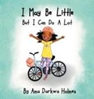 Ama Darkwa Holmes - I May Be Little, But I Can Do A Lot