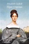 Elizabeth Gaskell - Hijas y esposas