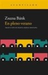 Zsuzsa Bánk - En pleno verano