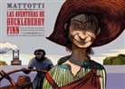Mark Twain, Lorenzo Mattotti - Las aventuras de Huckleberry Finn