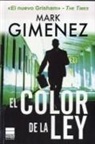 Mark Gimenez, Mark Giménez, Rocío Lorente García - Color de la Ley