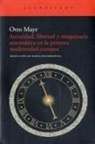 Otto Mayr, Marta Pessarrodona - Autoridad, libertad y maquinaria automática en la primera modernidad
