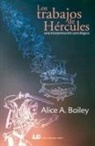 Alice A. Bailey - Los trabajos de Hércules : una interpretación astrológica