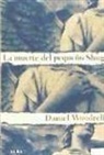 Daniel Woodrell - La muerte del pequeño Shug