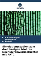 C R Balamurugan, C. R. Balamurugan, T Sengolrajan, T. Sengolrajan, B Shanthi, B. Shanthi - Simulationsstudien zum dreiphasigen trinären Neunstufenwechselrichter mit FATC