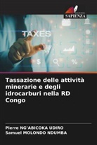 Samuel MOLONDO NDUMBA, Pierre Ng¿Abicoka Udiro, Pierre Ng'abicoka Udiro - Tassazione delle attività minerarie e degli idrocarburi nella RD Congo