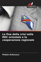 Phidias Mufanzara - La fine della crisi nella RDC orientale e la cooperazione regionale