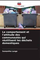 Samantha Lange - Le comportement et l'attitude des communautés qui réutilisent les déchets domestiques