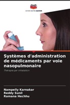 Ramana Hechhu, Nampelly Karnakar, Reddy Sunil - Systèmes d'administration de médicaments par voie nasopulmonaire