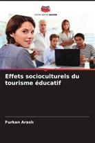 Furkan Arasl¿, Furkan Arasli - Effets socioculturels du tourisme éducatif