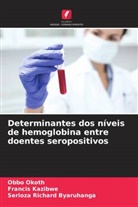 Serioza Richard Byaruhanga, Francis Kazibwe, Obbo Okoth - Determinantes dos níveis de hemoglobina entre doentes seropositivos