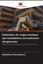 Nilufarhan Hamrabaeva - Évaluation du risque sismique des installations de production dangereuses