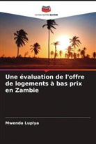 Mwenda Lupiya - Une évaluation de l'offre de logements à bas prix en Zambie
