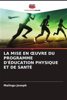 Malingu Joseph - LA MISE EN  UVRE DU PROGRAMME D'ÉDUCATION PHYSIQUE ET DE SANTÉ