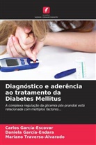 Daniela García-Endara, Carlos García-Escovar, Mariano Traverso-Alvarado - Diagnóstico e aderência ao tratamento da Diabetes Mellitus