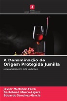 Bartolomé Marco-Lajara, Javier Martínez-Falcó, Eduardo Sánchez-García - A Denominação de Origem Protegida Jumilla