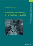 Samia Kassab-Charfi, Olaf Müller, Samuel Rodríguez, Christian von Tschilschke, Ulrich Winter - Melancolía y depresión en la literatura hispánica