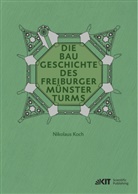 Nikolaus Koch - Die Baugeschichte des Freiburger Münsterturms
