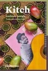 Anthony Joseph - Kitch : una biografía de ficción de un icono del calipso