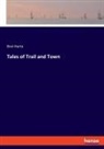 Bret Harte - Tales of Trail and Town
