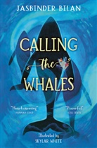 Jasbinder Bilan, Skylar White, Skylar White - Calling the Whales