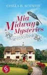 Gisela B Schmidt, Gisela B. Schmidt - Mia Midway Mysteries