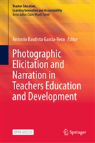 Antonio Bautista García-Vera - Photographic Elicitation and Narration in Teachers Education and Development