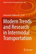 Aleksander S¿adkowski, Aleksander Sladkowski - Modern Trends and Research in Intermodal Transportation