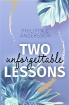 Philippa L Andersson, Philippa L. Andersson - Two unforgettable Lessons