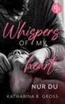 Katharina B Gross, Katharina B. Gross - Whispers of my Heart