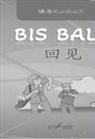 Wang Jing, Zhao Jing, Wan Ning - Chinesisch für Anfänger "Bis Bald" Kursbuch