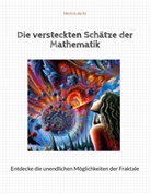 Michi &amp; die KI, Michi die KI, Michi &amp; die KI - Die versteckten Schätze der Mathematik