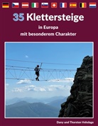 Dany Vehslage, Thorsten Vehslage - Klettersteige in Europa mit besonderem Charakter