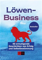 Cornelia Behrends, Sebastian Dorn, Stefanie Düll, Melanie Engel, Stefan Ester, Heidemarie Hitzler... - LöwenBusiness