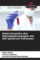 Serioza R Byaruhanga, Serioza Richard Byaruhanga, Francis Kazibwe, Obbo Okoth - Determinanten des Hämoglobinspiegels bei HIV-positiven Patienten