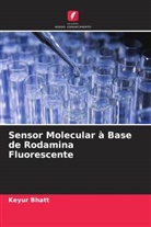 Keyur Bhatt - Sensor Molecular à Base de Rodamina Fluorescente