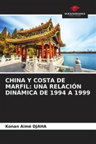 Konan Aimé DJAHA - CHINA Y COSTA DE MARFIL: UNA RELACIÓN DINÁMICA DE 1994 A 1999
