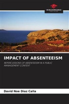 David Noe Diaz Calla - IMPACT OF ABSENTEEISM