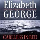 Elizabeth George, Charles Keating - Careless in Red Lib/E (Audiolibro)