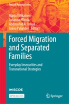 Abdirashid A Ismail et al, Johanna Hiitola, Abdirashid A. Ismail, Jaana Palander, Marja Tiilikainen - Forced Migration and Separated Families