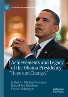 Ronald Eric Matthews, Michael Grossman, Ronald Eric Matthews, Francis Schortgen - Achievements and Legacy of the Obama Presidency