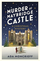 Ada Moncrieff - Murder at Maybridge Castle