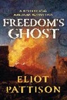 Eliot Pattison - Freedom's Ghost