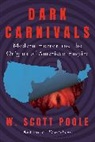 W Scott Poole, W. Scott Poole - Dark Carnivals