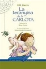 Marc Donat i Balcells, E. B. White, Núria Giralt - La teranyina de la Carlota